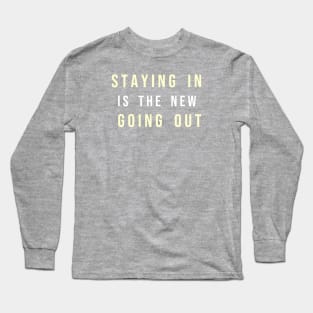 STAYING IN 2 Long Sleeve T-Shirt